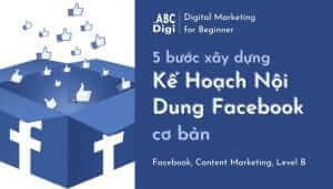 Hình ảnh 5 bước xây dựng Kế Hoạch Nội Dung Facebook cơ bản 1 xây dựng kế hoạch nội dung facebook cơ bản