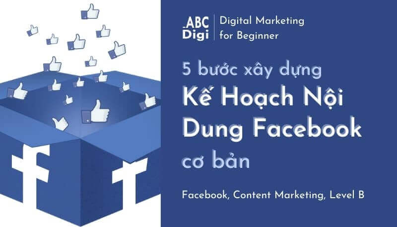xây dựng kế hoạch nội dung facebook cơ bản