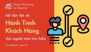 hành trình khách hàng cơ bản cho người mới tìm hiểu