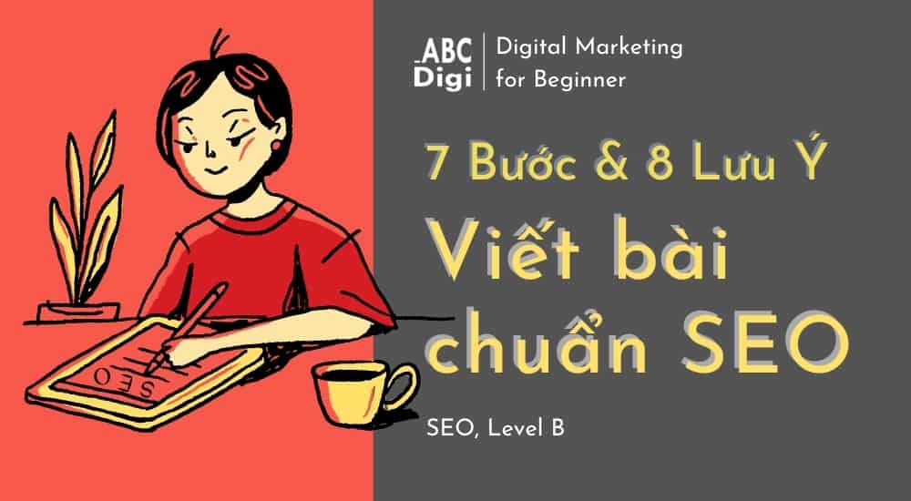 7 bước viết bài chuẩn SEO đơn giản