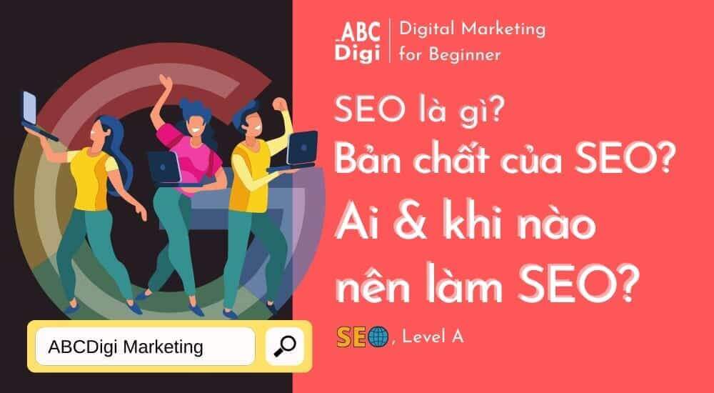 SEO là gì, khi nào nào cần làm seo