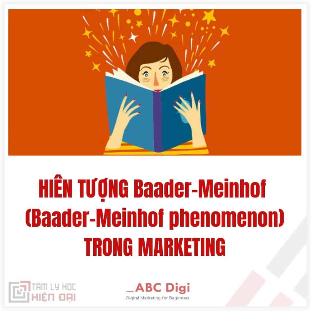Hình ảnh 18 Hiệu Ứng Tâm Lý Học Ứng Dụng Trong Marketing 22 hien-tuong-Baader-Meinhof