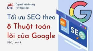 toi-uu-seo-theo-8-thuat-toan-loi-cua-google-abc-digi