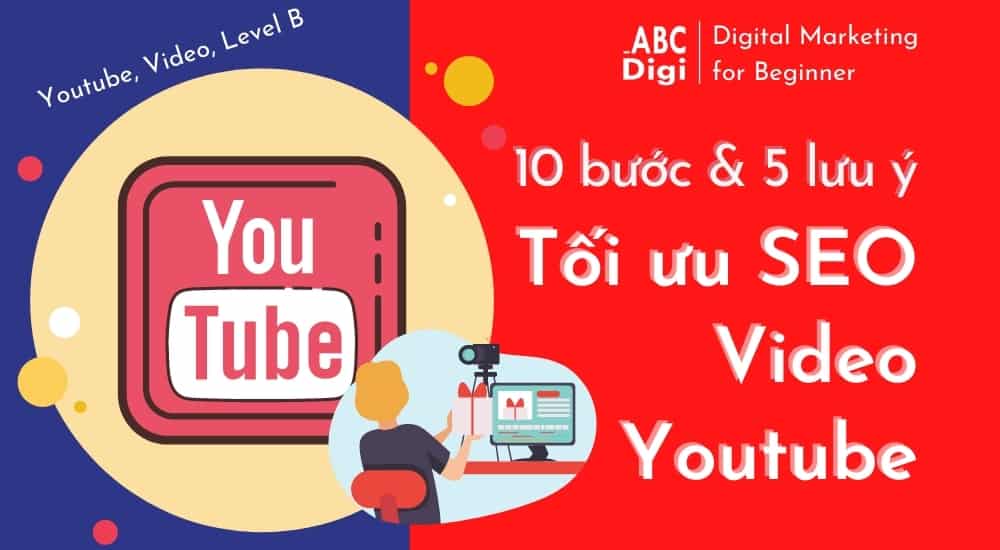 10 bước tối ưu SEO cho video youtube