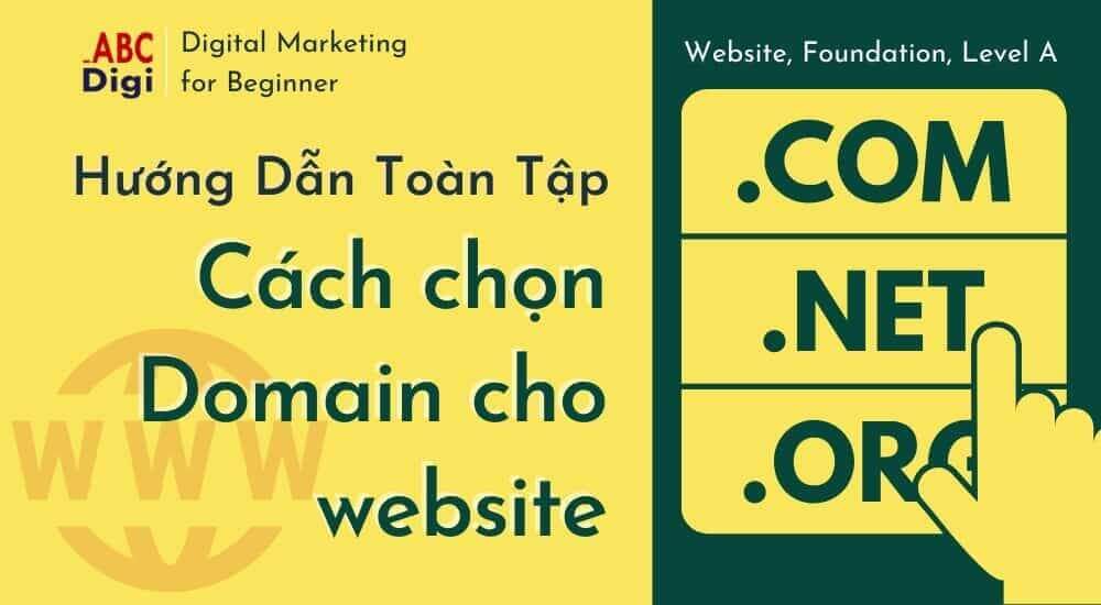 domain là gì, cách chọn tên miền cho website