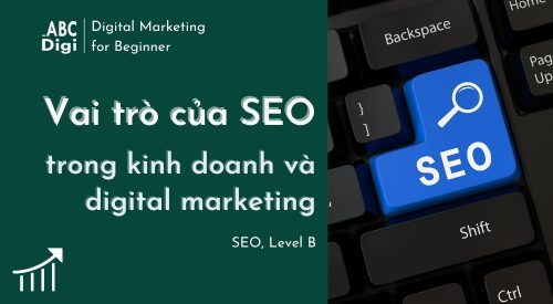 vai trò của SEO trong kinh doanh và digital marketing