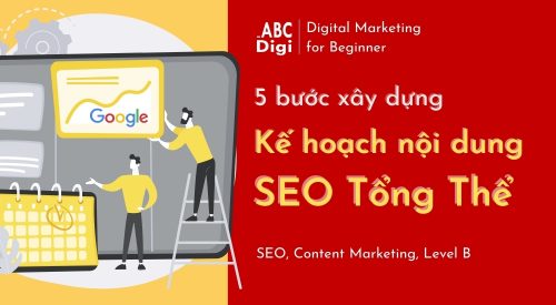 5 bước xây dựng kế hoạch nội dung SEO tổng thể