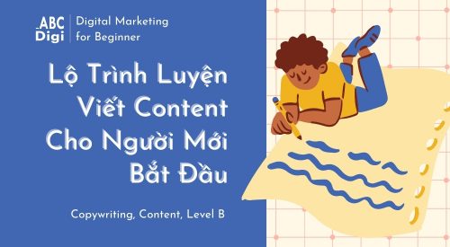 lộ trình luyện viết content cho người mới bắt đầu
