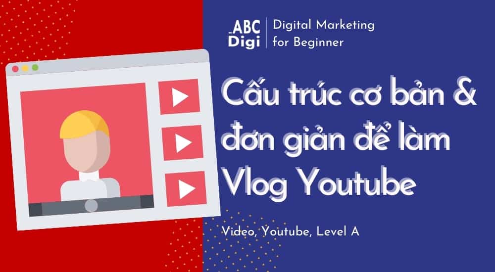 cấu trúc vlog video cơ bản
