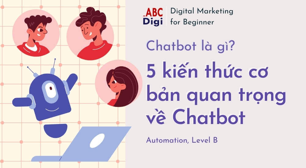 chatbot là gì kiến thức quan trọng về chatbot