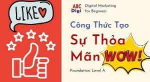 công thức tạo sự thỏa mãn wow cho khách hàng