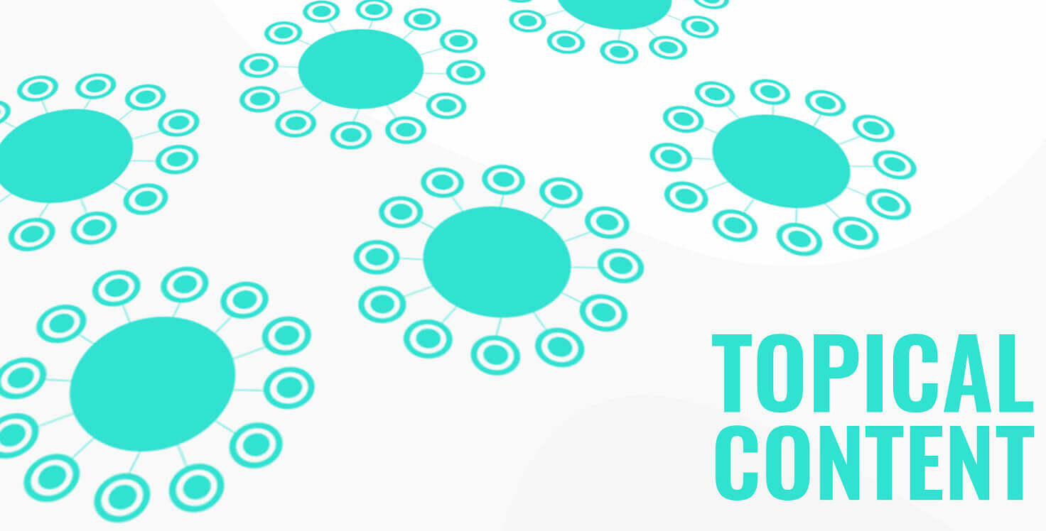 Hình ảnh Phối hợp Topical và Evergreen Content để Tăng Traffic cho Website 11 topical content là gì