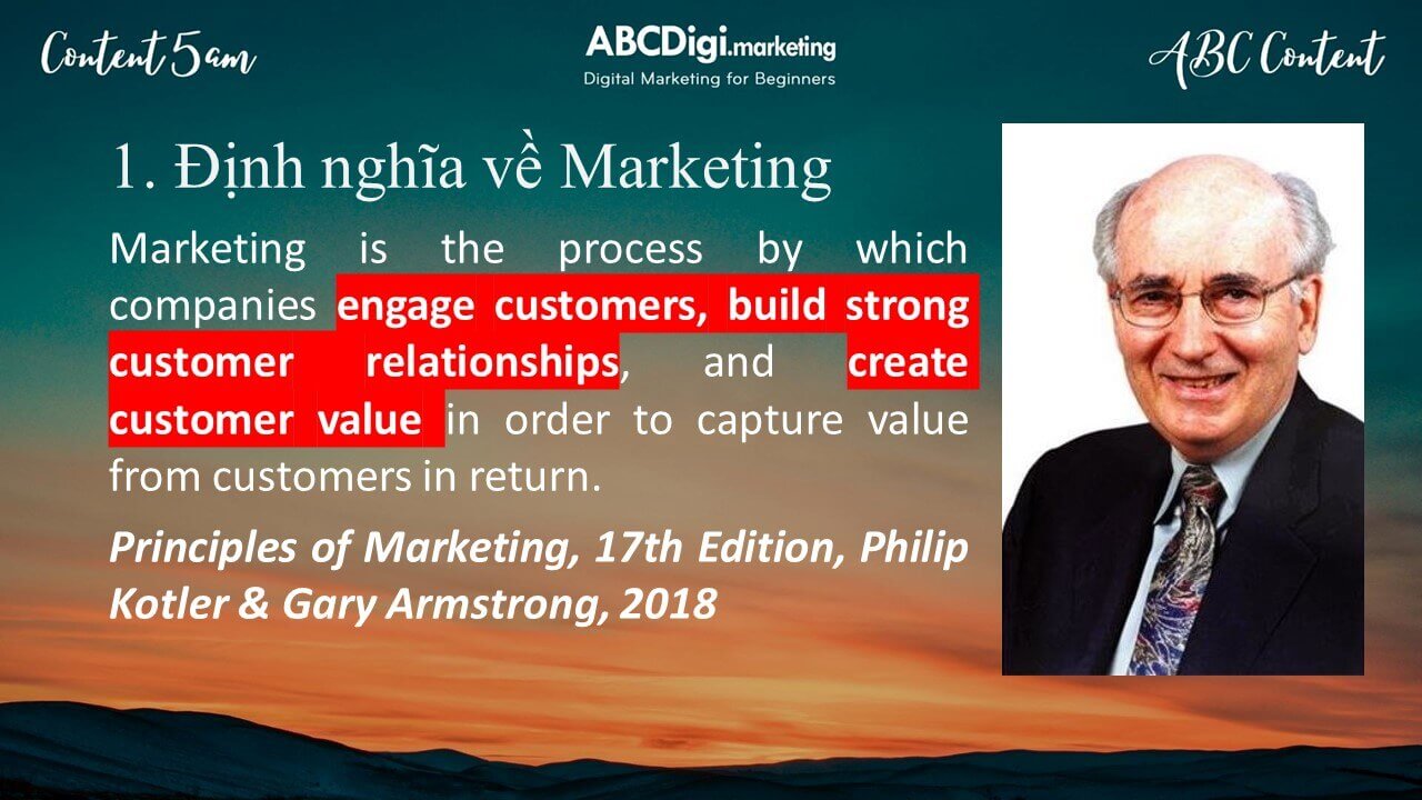 Hình ảnh Định Nghĩa, Bản Chất & 8 Vai Trò Ít Người Biết của Marketing 13 Định nghĩa về Marketing trong Principles of MKT của 2 tác giả Philip Kotler & Gary Armstrong