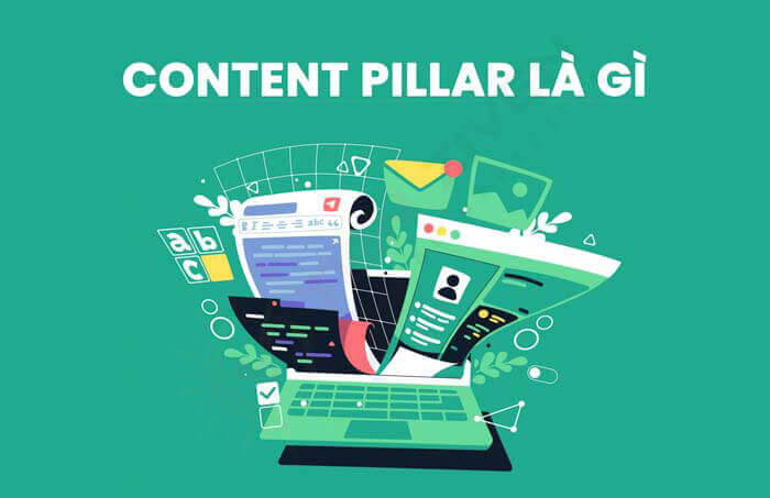 Content Pillar là những chủ đề chính  mà một thương hiệu,muốn chia sẻ thông tin và tạo ra nội dung