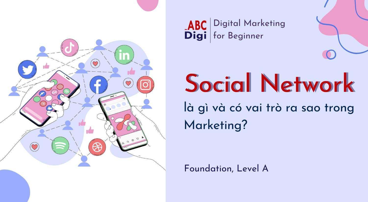 Social Network là gì và có vai trò ra sao trong Marketing?