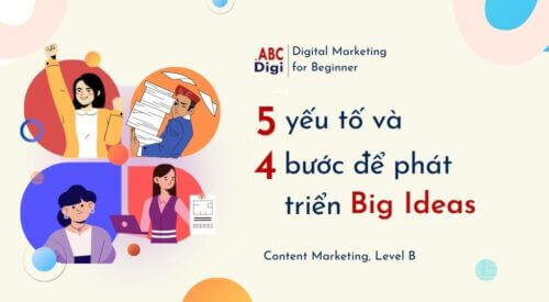5 yếu tố và 4 bước để phát triển Big Ideas