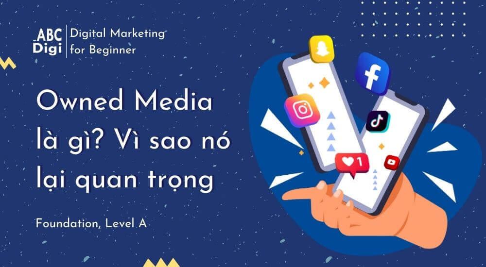 Hình ảnh Owned Media Là Gì Vì Sao Nó Lại Quan Trọng? 41 ABC Post Feature Image