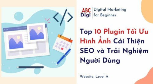 Top 10 Plugin Toi Uu Hinh Anh Cai Thien SEO va Trai Nghiem Nguoi Dung