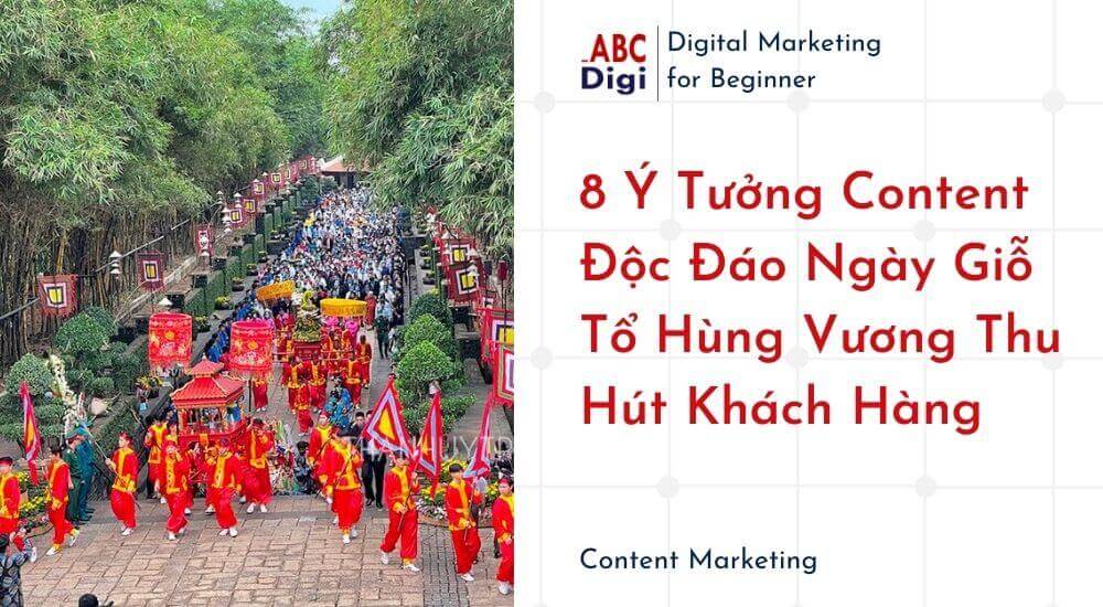 Hình ảnh 8 Ý Tưởng Content Độc Đáo Ngày Giỗ Tổ Hùng Vương Thu Hút Khách Hàng 27 8 Y Tuong Content Doc Dao Ngay Gio To Hung Vuong Thu Hut Khach Hang