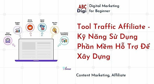 Tool Traffic Affiliate Ky Nang Su Dung Phan Mem Ho Tro De Xay Dung