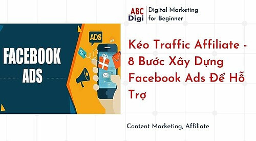 Hình ảnh Cách Kéo Traffic Affiliate Hiệu Quả Từ Facebook Ads 17 Keo Traffic Affiliate 8 Buoc Xay Dung Facebook Ads De Ho Tro