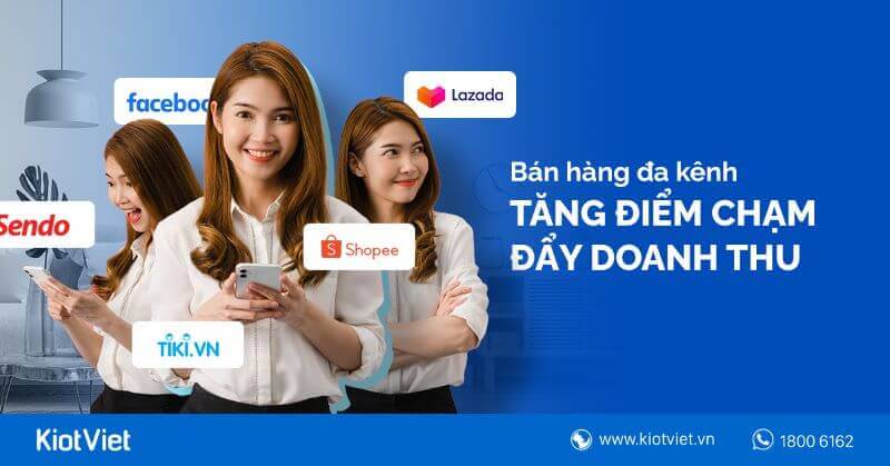 Hình ảnh 9 Hệ Thống Omnichannel (Bán Hàng Đa Kênh) Hiệu Quả Cho Doanh Nghiệp Việt Nam 8 top he thong omnichannel 2