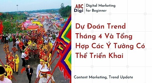 Hình ảnh Dự Đoán Trend Tháng 04 Và Tổng Hợp Các Ý Tưởng Có Thể Triển Khai 7 trend-thang-4