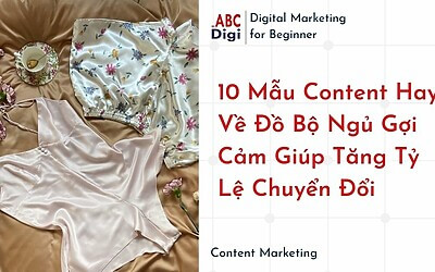 10 Mẫu Content Hay Về Đồ Bộ Ngủ Gợi Cảm Giúp Tăng Tỷ Lệ Chuyển Đổi