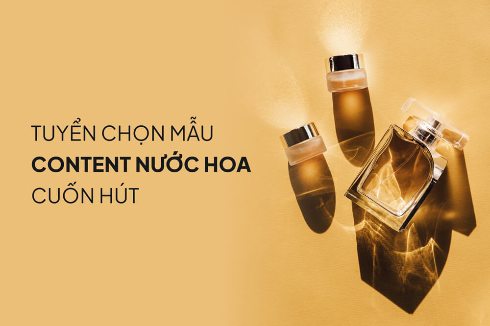 Hình ảnh 10+ Mẫu Content Nước Hoa Hấp Dẫn Khách Hàng Giúp Tăng Tỷ Lệ Chuyển Đổi 8 content nuoc hoa 1