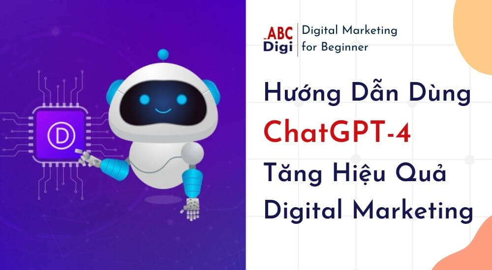 Hướng Dẫn Dùng ChatGPT-4 Tăng Hiệu Quả Chiến Dịch Marketing