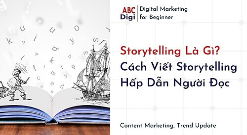 storytelling-la-gi-cach-viet-storytelling-hieu-qua-1