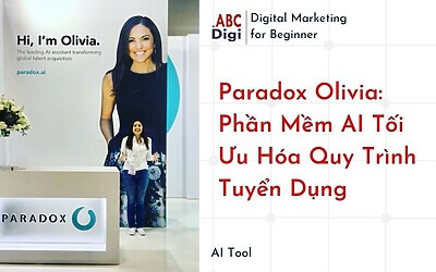 Paradox Olivia – Phần Mềm AI Tối Ưu Hóa Quy Trình Tuyển Dụng
