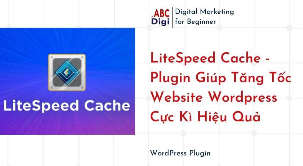 Hình ảnh LiteSpeed Cache Giúp Tăng Tốc Website Wordpress Cực Kì Hiệu Quả 49 LiteSpeed Cache Giup Tang Toc Website Wordpress Cuc Ki Hieu Qua