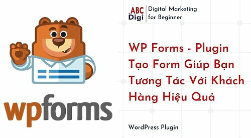 Hình ảnh WP Forms - Plugin Tạo Form Giúp Bạn Tương Tác Với Khách Hàng Hiệu Quả 5 WP Forms Plugin Tao Form Giup Ban Tuong Tac Voi Khach Hang Hieu Qua