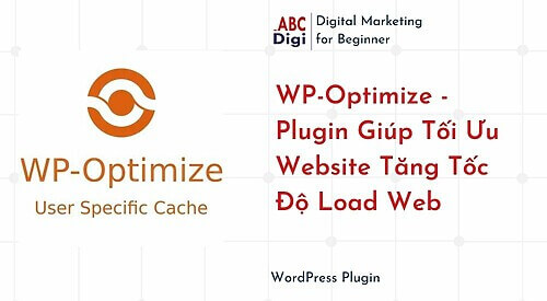 Hình ảnh WP-Optimize - Plugin Giúp Tối Ưu Website Tăng Tốc Độ Load Web 21 WP Optimize Plugin Giup Toi Uu Website Tang Toc Do Load Web
