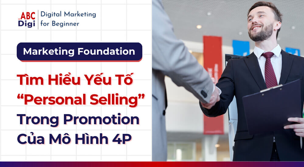 Hình ảnh Personal Selling: Bí Mật Kết Nối Khách Hàng & Đột Phá Doanh Số 17 personal-selling (4)
