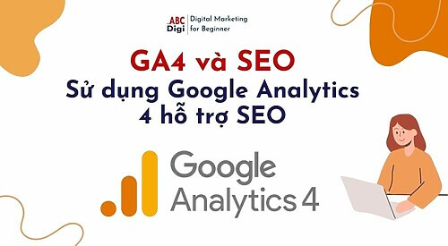 Hình ảnh GA4 và SEO: Sử dụng Google Analytics 4 hỗ trợ SEO 21 GA4 va SEO Su dung Google Analytics 4 ho tro SEO
