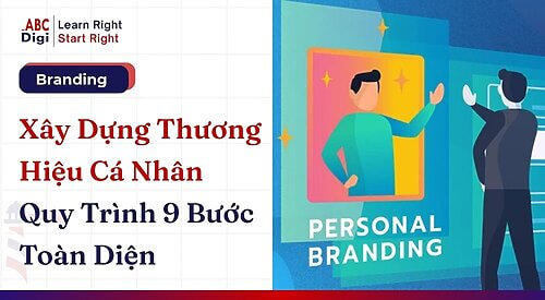 Hình ảnh Xây Dựng Thương Hiệu Cá Nhân: Quy Trình 9 Bước Toàn Diện 9 xay dung thuong hieu ca nhan abcdigi