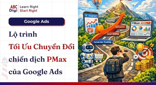 Hình ảnh Lộ Trình Tối Ưu Chuyển Đổi Cho Chiến Dịch PMax Khi Chạy Google Ads 1 lo trinh toi uu chuyen doi cho chien dich pmax khi chay google ads 4