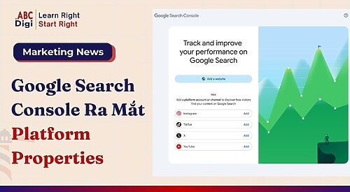 Google Search Console Ra Mắt Platform Properties: Mở Đường Theo Dõi Nội Dung Social Trên Google