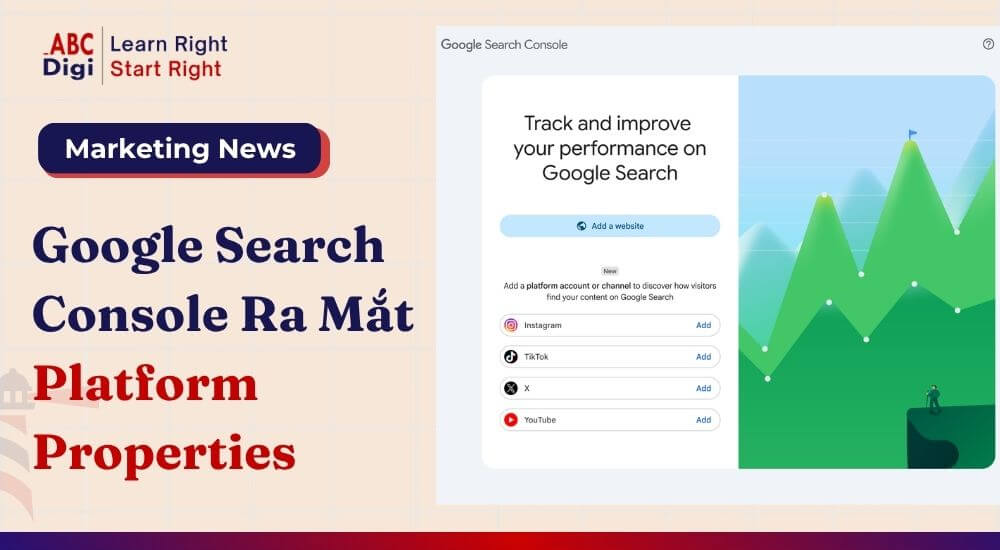 Google Search Console Ra Mắt Platform Properties: Mở Đường Theo Dõi Nội Dung Social Trên Google