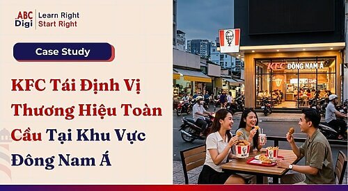 KFC Triển Khai Tái Định Vị Thương Hiệu Toàn Cầu Tại Đông Nam Á