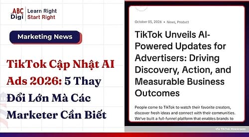 TikTok Ra Mắt Hàng Loạt Cập Nhật AI: Marketer Cần Biết Gì Để Không Bị Bỏ Lại Phía Sau?